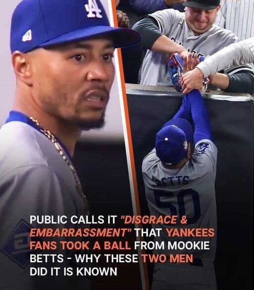 Public ‘Embarrassed’ by Yankees Fans Grabbing the Ball from Mookie Betts at Game – Why Did the Two Men Do It?