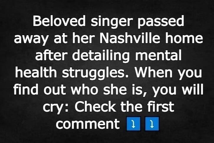 Beloved singer passed away at her Nashville home