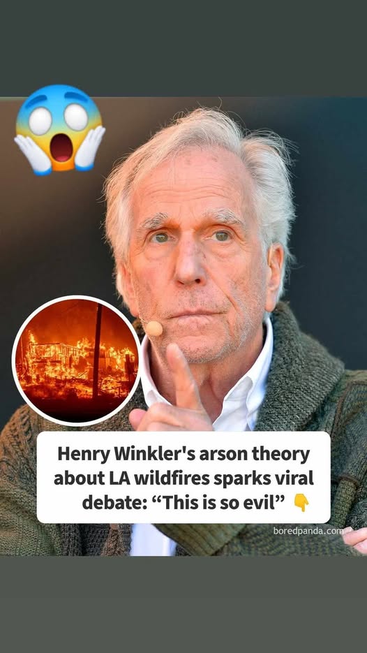 “Disgusting” Arsonists Caught On Camera During LA Wildfires, Henry Winkler’s Theory Gains Ground