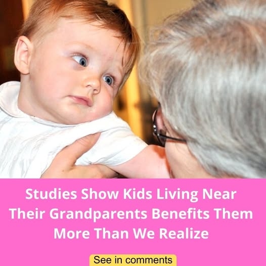 Studies Show The Benefits Of Kids Living Close To Their Grandparents