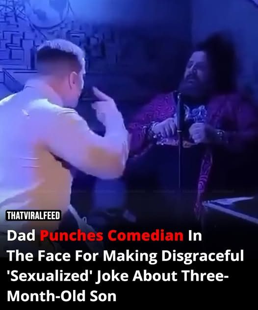 Dad Punches Comedian In The Face For Making Disgraceful ‘Sexualized’ Joke About Three-Month-Old Son